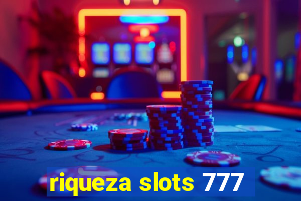 riqueza slots 777